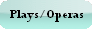 Plays And Operas