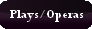 Plays And Operas