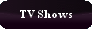 TV Shows
